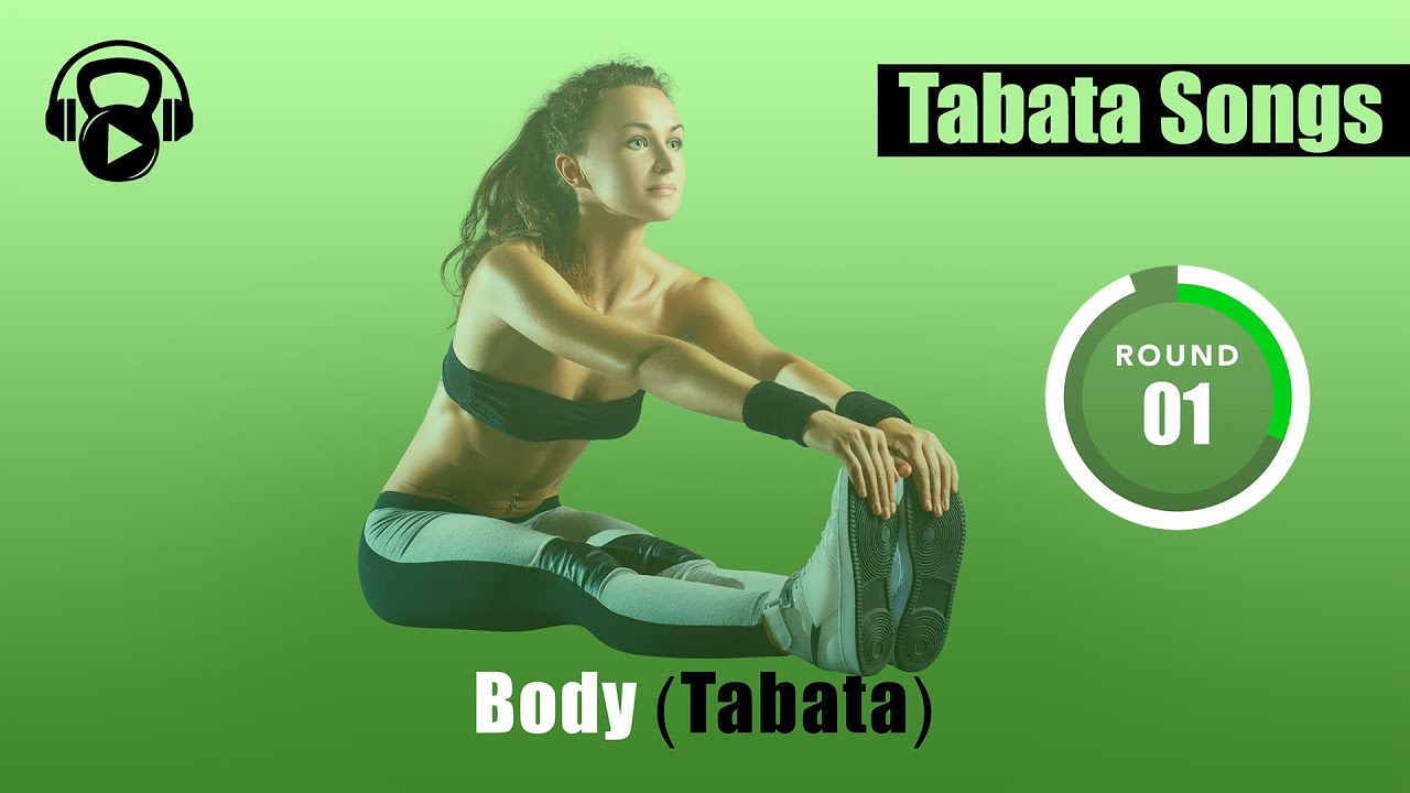 Tabata Songs - "Body (Tabata)" w/ Tabata Timer Tabata Songs - "Body (Tabata)" w/ Tabata Timer