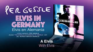 PER GESSLE — &quot;Elvis in Germany (Let&#39;s celebrate!)&quot; (Subtítulos Español - Sueco)