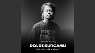 Download Lagu Dia Di Surgamu (Acoustic Version) Download Lagu Dia Di Surgamu (Acoustic Version)