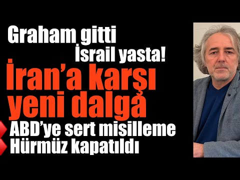 Graham gitti… İsrail yasta… İran’a karşı yeni dalga… ABD’ye hızlı ve sert misilleme…Hürmüz kapatıldı