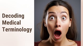 Breaking Down Medical Jargon: Mastering Combining Forms in Medical Terminology