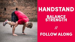 Handstand Balance And Strength Follow Along School Of Calisthenics
