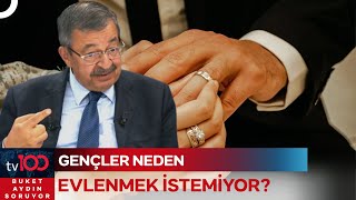 Hayati İnanç Yorumladı: Gençler Neden Evlilikten Kaçıyor? | Buket Aydın Soruyor