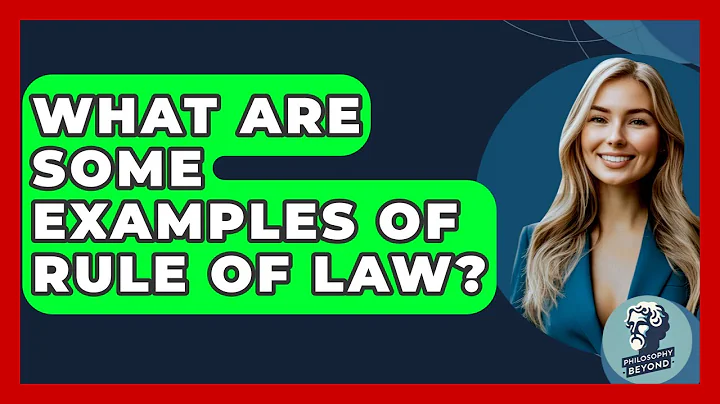 What Are Some Examples Of Rule Of Law? - Philosophy Beyond
