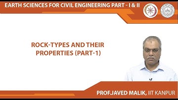 Rock-types and their Properties (Part-1)