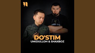 Do'stim (feat. Shaxboz) - Umidulloh