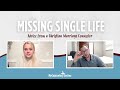 I Miss Being Single | Advice from a Christian Marriage Counselor