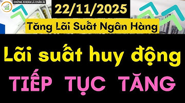 Lãi suất huy động TIẾP TỤC TĂNG | Lãi Suất Ngân Hàng | Dự Báo Vàng 2026