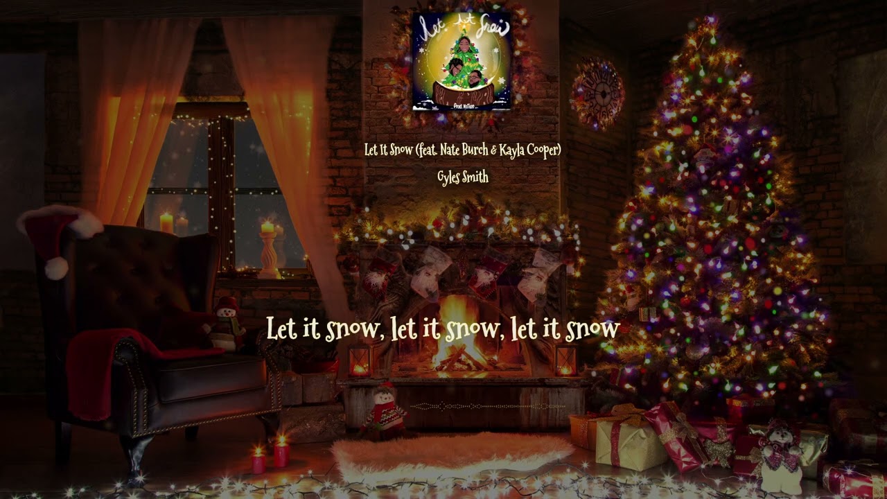 Gyles Smith - Let It Snow feat. Nate Burch & Kayla Cooper (Official Lyric Video)