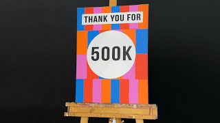 Thank You All So Much For 500K!