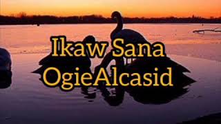 Ikaw Sana By Ogie Alcasid S By Team Sogui