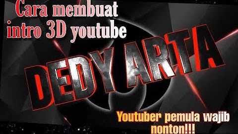 Cara mudah membuat intro (opening)  3D youtube - Tanpa Aplikasi Tambahan