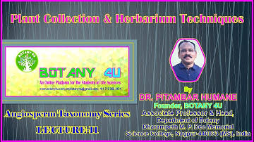 BOTANY 4U | ANGIOSPERM TAXONOMY | PITAMBAR HUMANE | LECTURE-11 | Plant Collection and Herbarium
