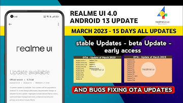 Realme New Update March 2023/Realme UI 4.0 Android stable update/Early Access/OTA Update Rollout