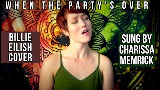 when the partys over: Billie Eilish Cover