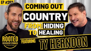Celebrity Coming Out Country: From Hiding To Healing (ft. Ty Herndon) | Rooted Recovery Stories #203 Wealth