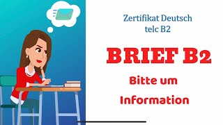 'Bitte um Information' B2 Brief I TELC B2 | Anfrage schreiben | Deutsch B2 | Prüfung B2