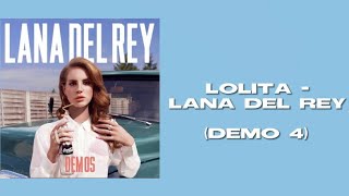 Lolita - Lana Del Rey (demo 4) lyrics