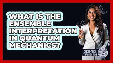 What Is the Ensemble Interpretation in Quantum Mechanics?