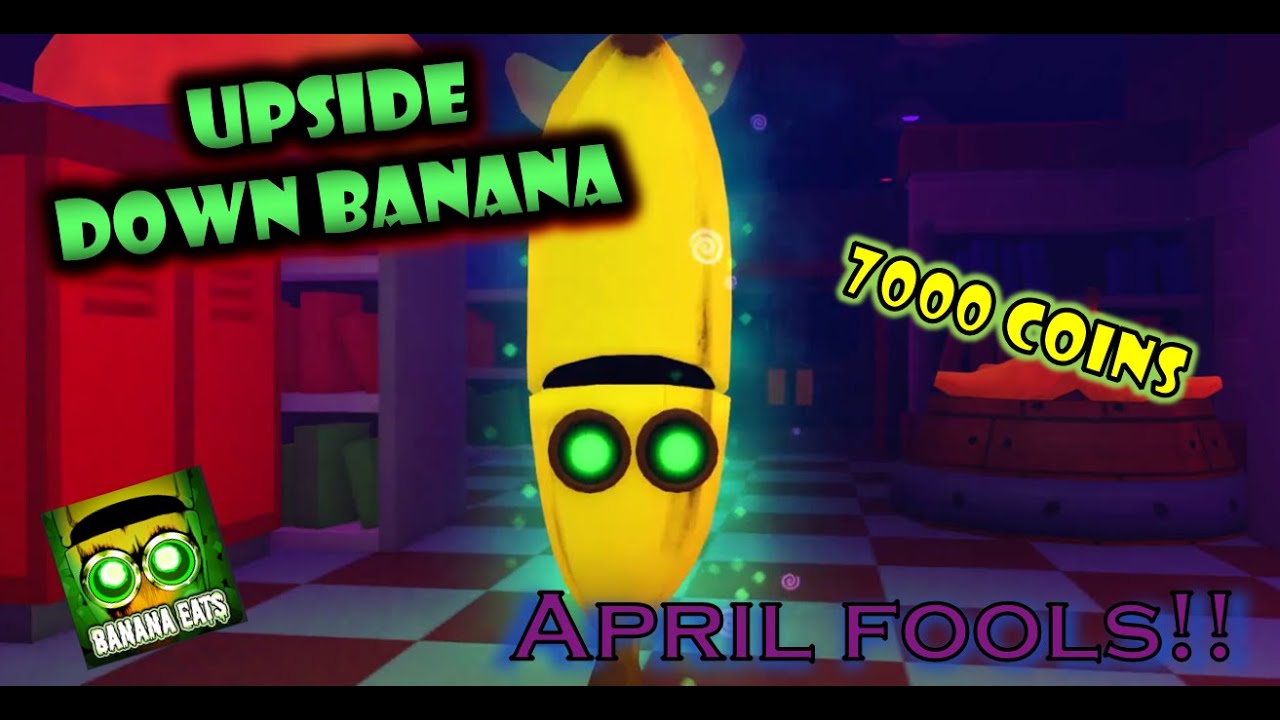 UPSIDE DOWN BANANA April Fools Update New Skin Roblox Banana 