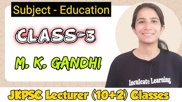 Class-3 Mahatma Gandhi JKPSC Lecturer (10+2) Education Classes | UGC NET Education#jkpsc#ugcnet
