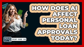 How Does AI Affect Personal Loan Approvals Today? - CreditGuide360.com