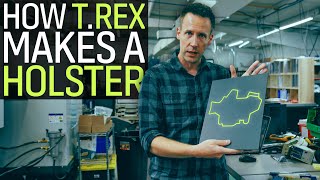 T.REX Holster Manufacturing Inside Look