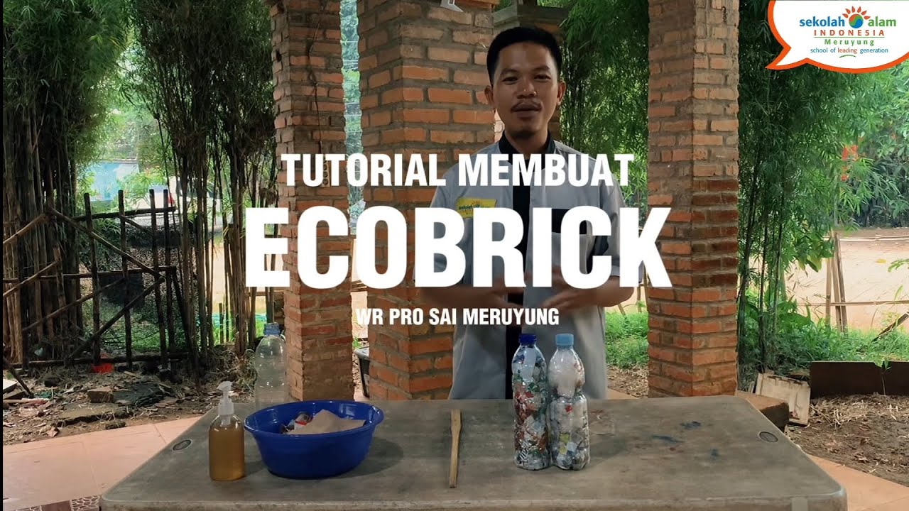 TUTORIAL MEMBUAT ECOBRICK | WR Pro SAI Meruyung