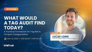 Tag Inspector Webinar: Evaluating Tag & Cookie Risk For Consent. A Practical Framework.