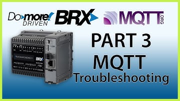 BRX Do-more PLCs MQTT Part 3: MQTT Troubleshooting from AutomationDirect