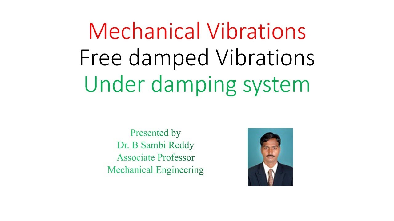Lecture 35 Free damped Vibrations_Under damping system YouTube