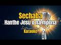 Sechaba Hanthe Jesu O Na Mpona Instrumental With Lyrics Karaoke