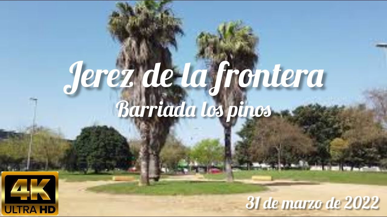 Barriada los pinos (Jerez de la frontera) (4k) (31 de marzo de 2022)