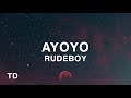 Rudeboy Ayoyo Lyrics Rudeboy Ayoyo Lyrics