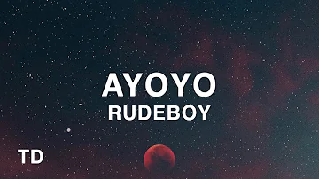 Rudeboy - Ayoyo (Lyrics)
