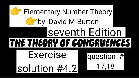 Elementary Number Theory||CONGRUENCES||Exercise #4.2#solution