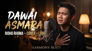 Download lagu DAWAI ASMARA – Ridho Rhoma | Cover Terbaru   Lirik | Harmony Beats