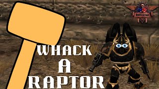 Whack-A-Raptor! - Whack-A-Mole in DoW: Unification Mod