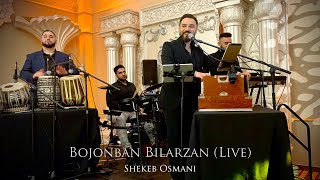 Shekeb Osmani Bojonban Bilarzan Live 2022