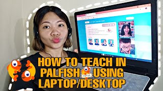 PALFISH TUTORIAL ON HOW TO TEACH USING LAPTOP/DESKTOP