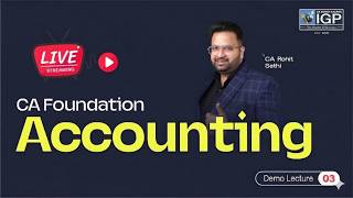 CA Foundation | Accounting | Demo Lecture 3 | Sept 2026 | CA Rohit Sethi Sir | IGP Classes