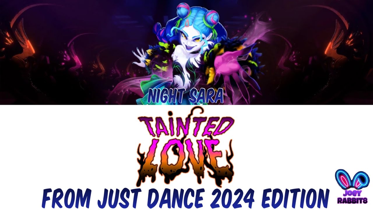 The Just Dancers “Tainted Love” Lyrics (Just Dance 2024 Edition) (Color Coded Lyrics) YouTube