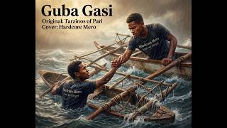 Guba Gasi - Tarzinos of Pari - Cover by Hardcore Mero