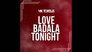 Love BADALA Tonight Remix | Ethnic House, Afro House, Indo House