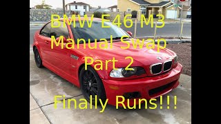 MANUAL SWAP ON DAVIDS E46 M3 part2 of 2