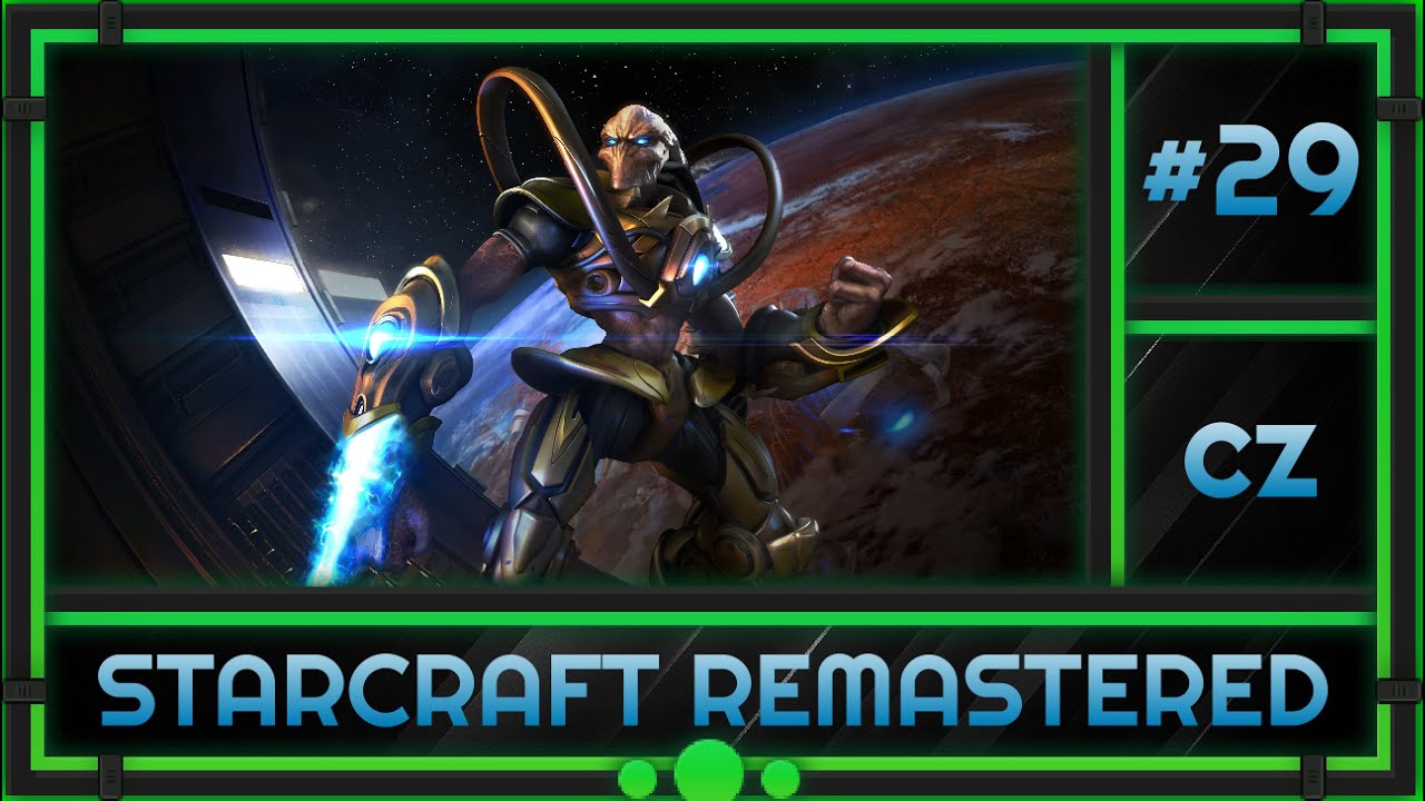 29 - Shadow Hunters - The Fall #9 - StarCraft: Remastered - [CZ] [4K]