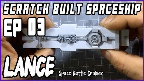 [Plastic Model] Scratch Built Sci-Fi Spaceship LANCE EP03