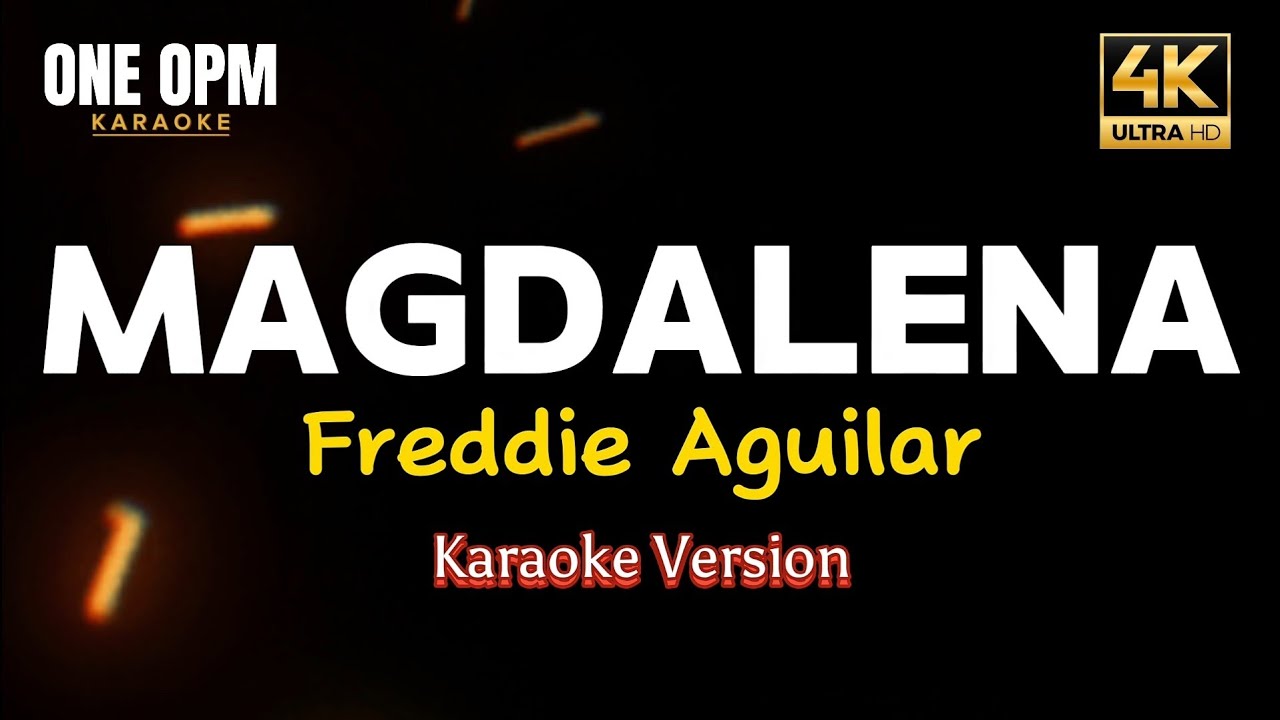 Magdalena - Freddie Aguilar (karaoke version)
