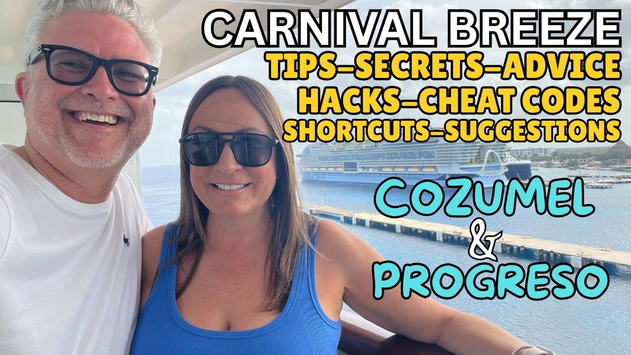 🤯 DEEP DIVE ❤️ TIPS TRICKS PORTS FOOD EXCURSIONS - CARNIVAL BREEZE - PROGRESO - COZUMEL