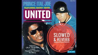 Prince Ital Joe feat. Marky Mark - United (Slowed and Reverb) Lyrics [The..Best..Version]